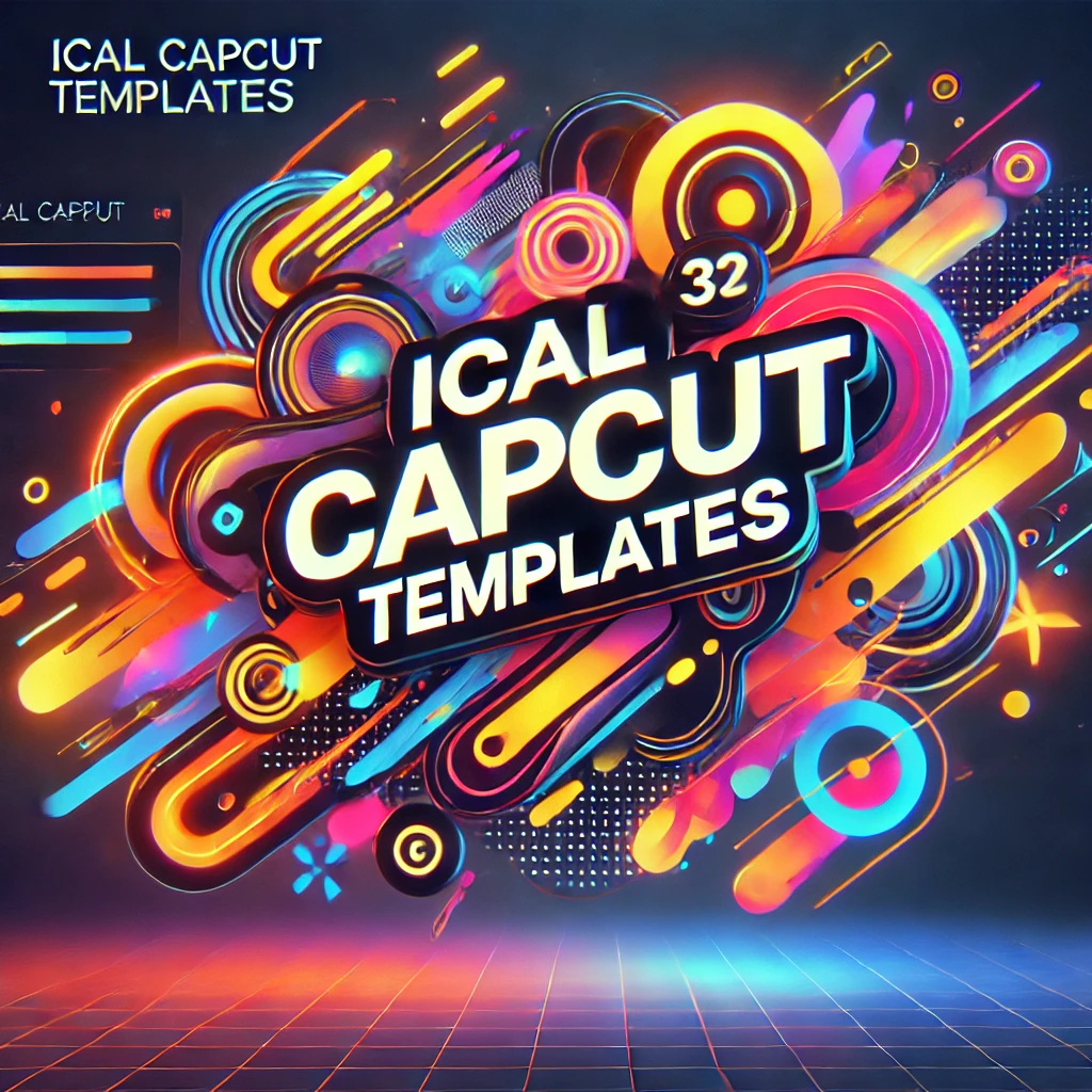 ICAL CapCut Templates