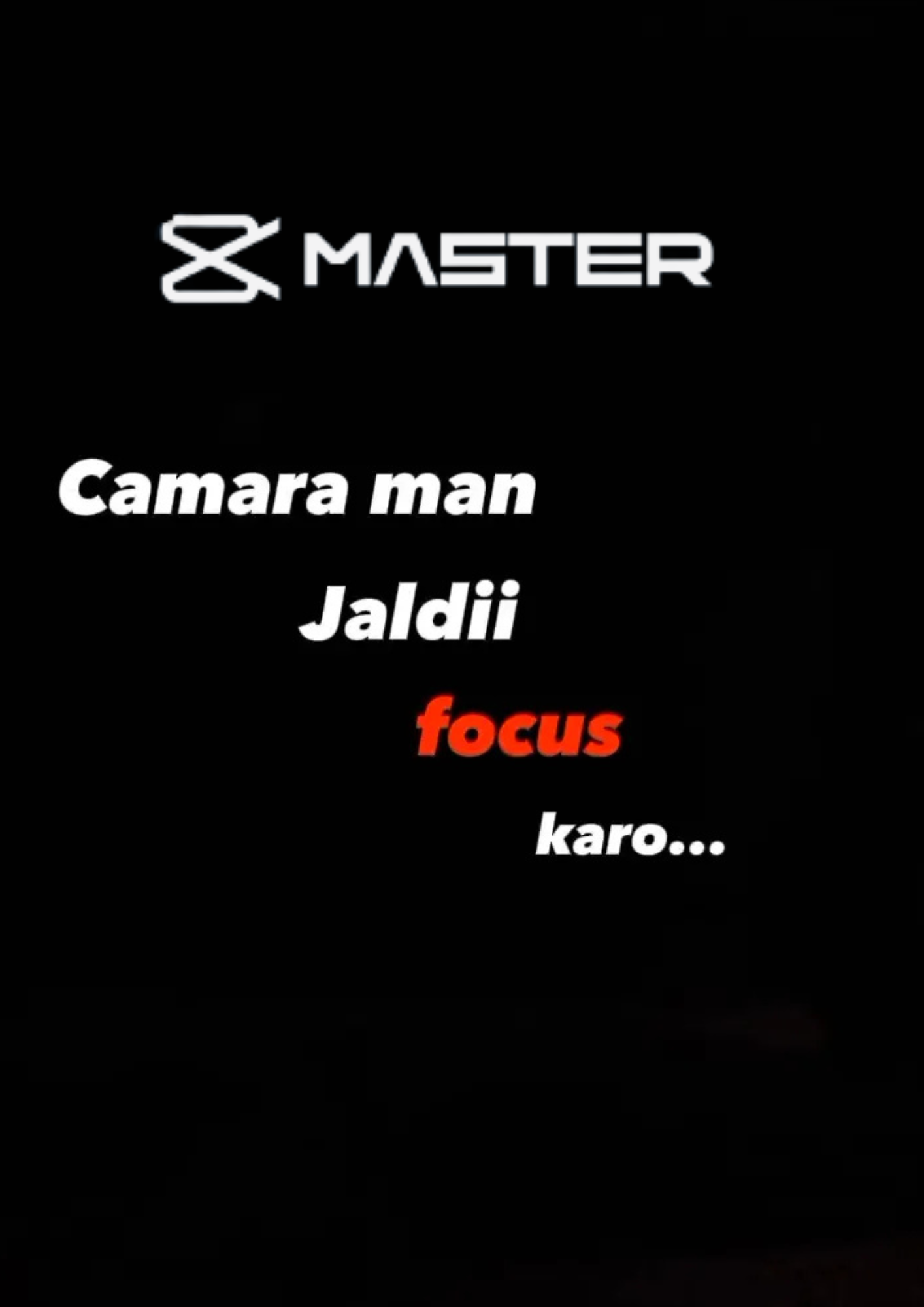 cameraman jaldi focus karo template