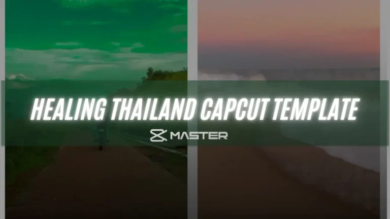 Healin-Thailand-Capcut-template